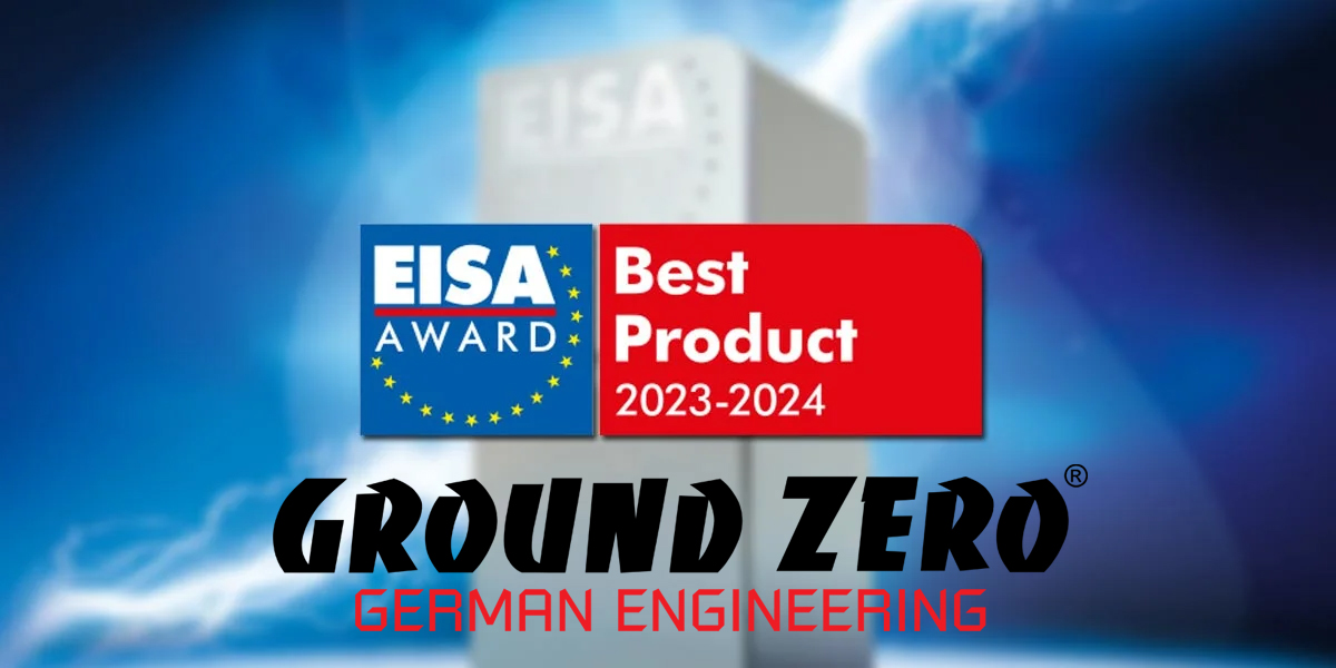 GROUND ZERO завоевали две награды EISA за Лучшую Автомобильную Аудиопродукцию!